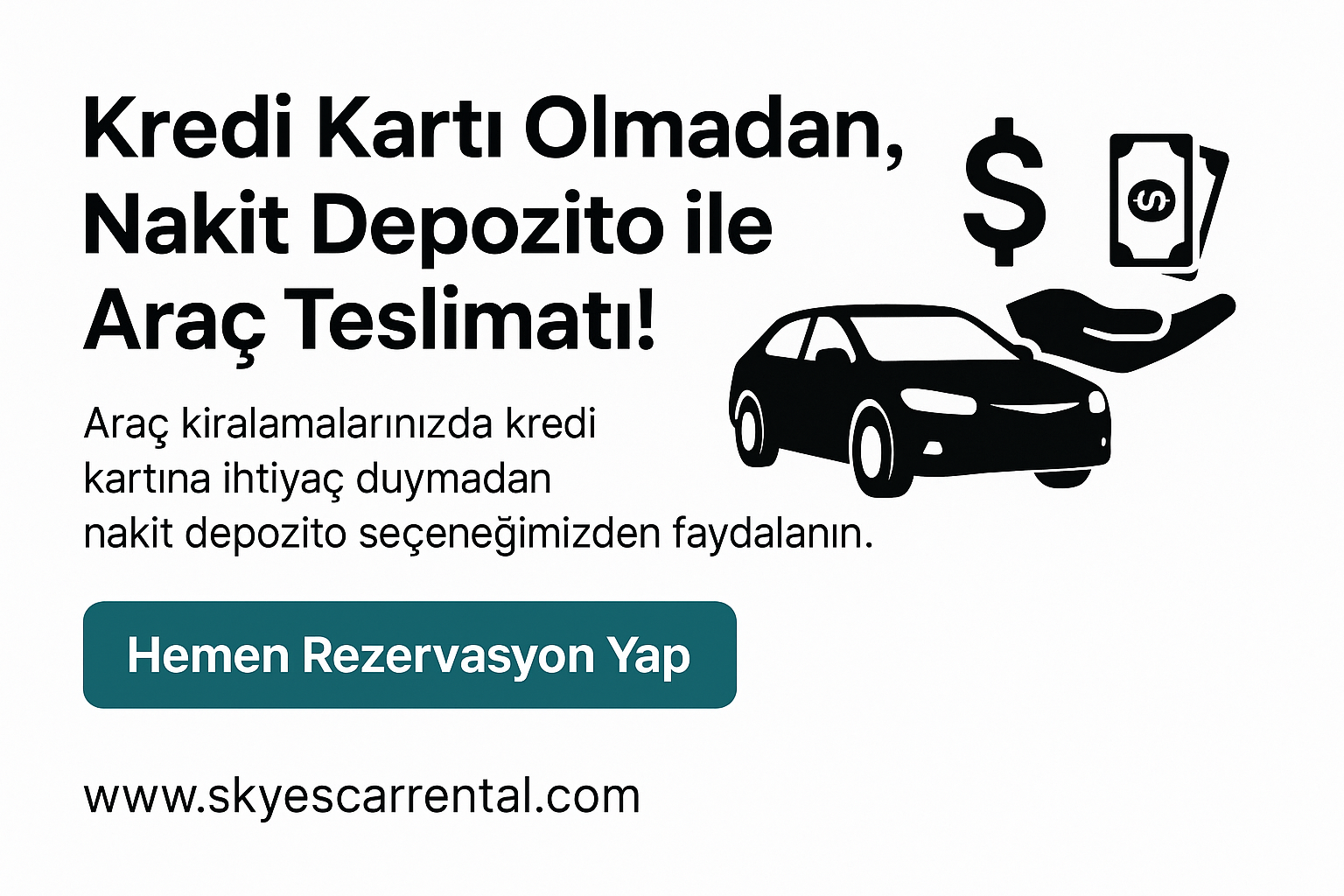 Kredi Kartı Gerekmeden, Nakit Depozito ile Hızlı Araç Teslimatı
